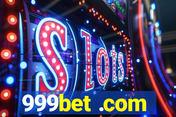 999bet .com